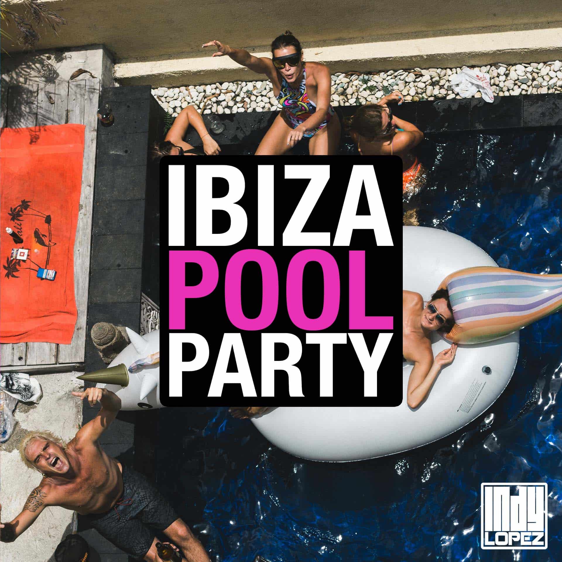 Ibiza Pool Party Playlist