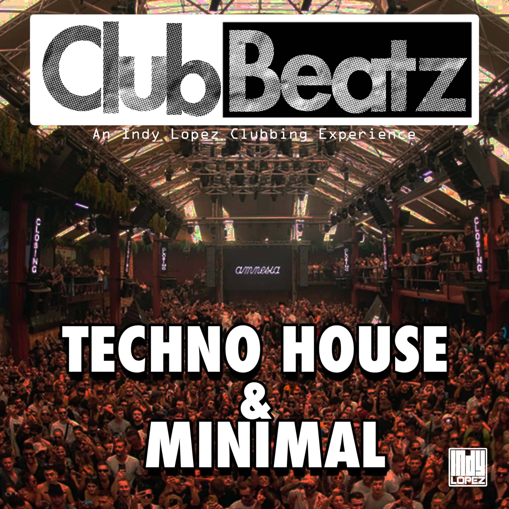 TECHNO, HOUSE AND MINIMAL Club Beatz Selections